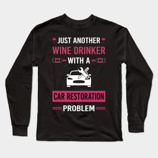 Wine Drinker Car Restoration Long Sleeve T-Shirt